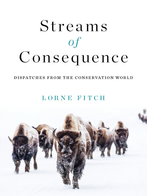 Title details for Streams of Consequence by Lorne Fitch - Available